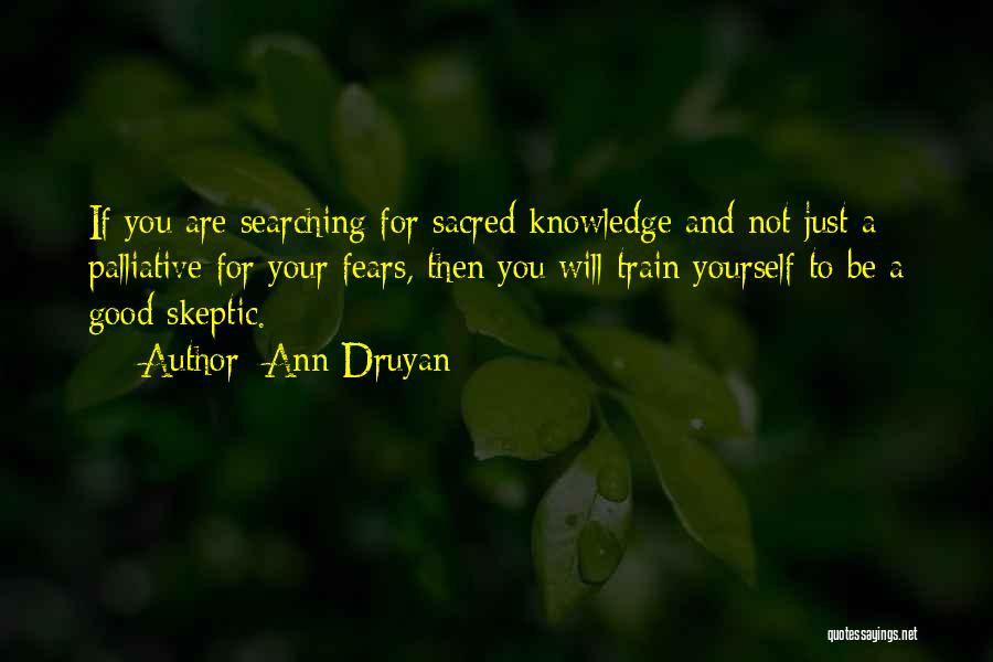 Searching For Yourself Quotes By Ann Druyan