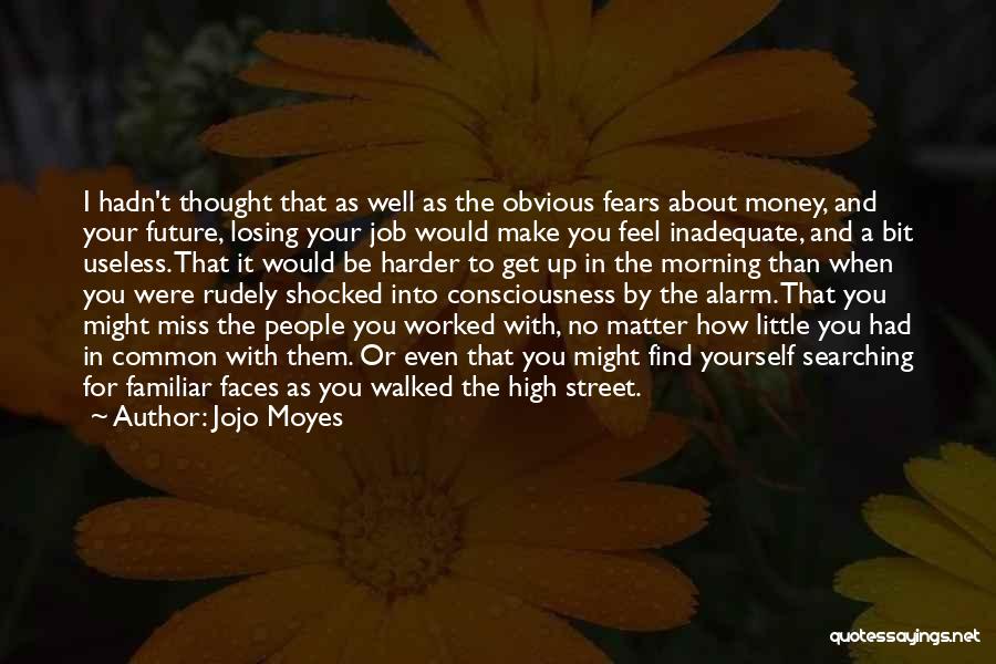 Searching For Yourself Quotes By Jojo Moyes