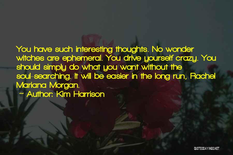 Searching For Yourself Quotes By Kim Harrison