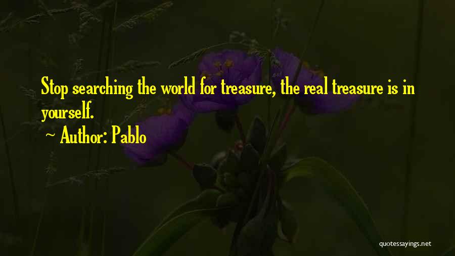 Searching For Yourself Quotes By Pablo