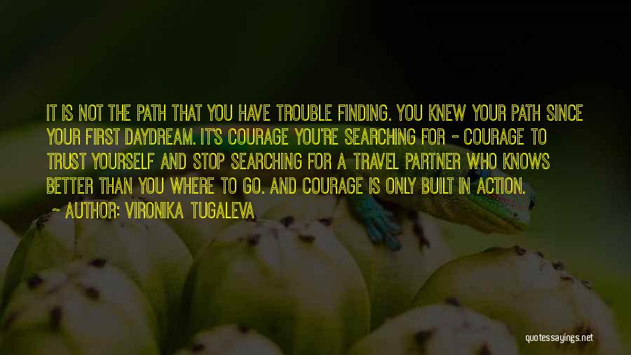 Searching For Yourself Quotes By Vironika Tugaleva