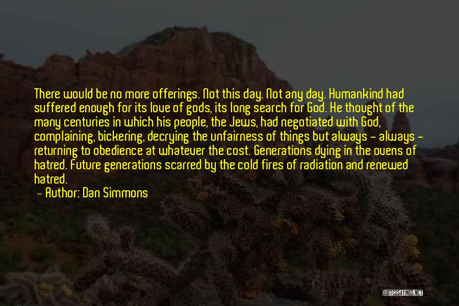 Searching God Quotes By Dan Simmons