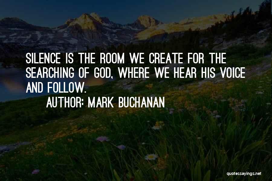 Searching God Quotes By Mark Buchanan