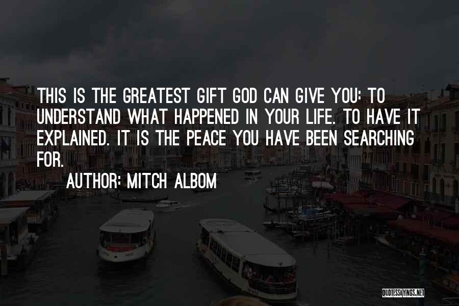 Searching God Quotes By Mitch Albom