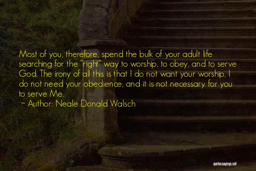 Searching God Quotes By Neale Donald Walsch