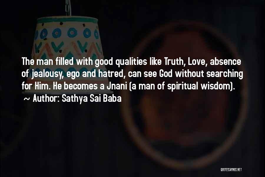 Searching God Quotes By Sathya Sai Baba