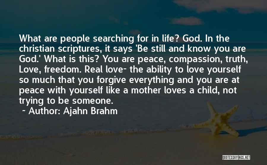 Searching Real Love Quotes By Ajahn Brahm