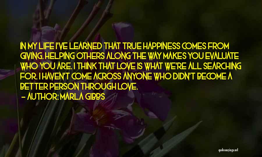 Searching True Love Quotes By Marla Gibbs