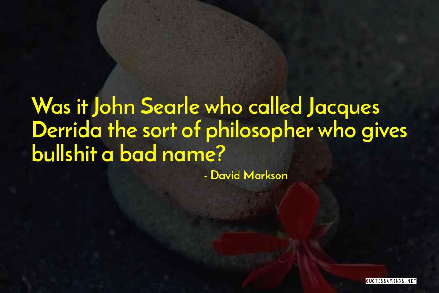 Searle Quotes By David Markson Searle Quotes By David Markson