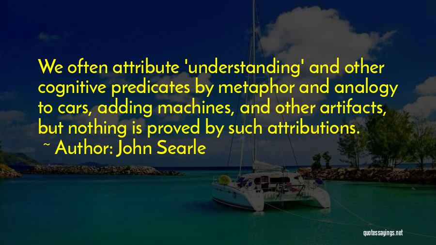 Searle Quotes By John Searle