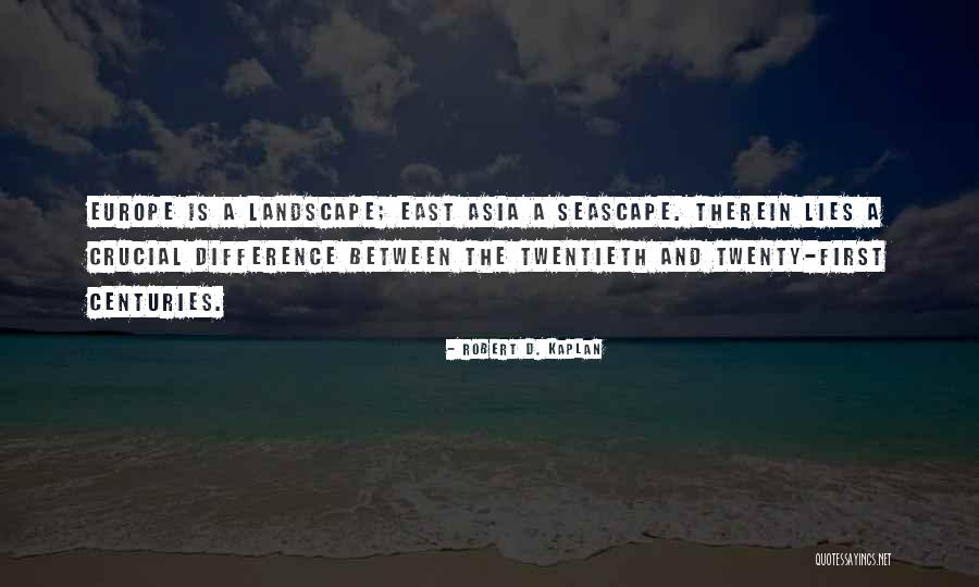 Seascape Quotes By Robert D. Kaplan Seascape Quotes By Robert D. Kaplan