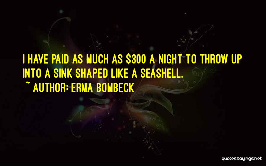 Seashell Quotes By Erma Bombeck