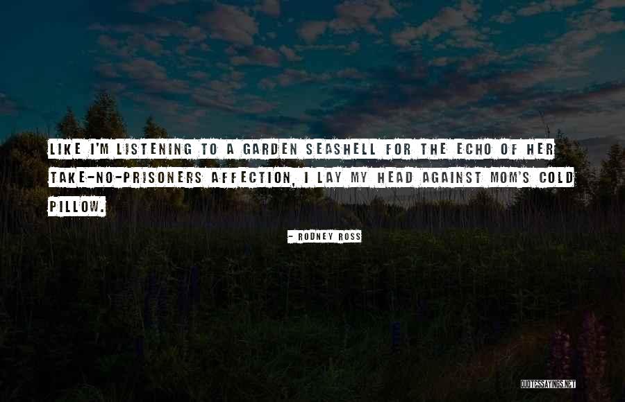 Seashell Quotes By Rodney Ross Seashell Quotes By Rodney Ross