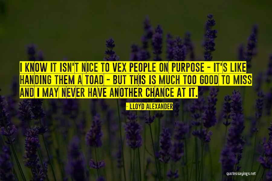 Seasholtz Farms Quotes By Lloyd Alexander Seasholtz Farms Quotes By Lloyd Alexander