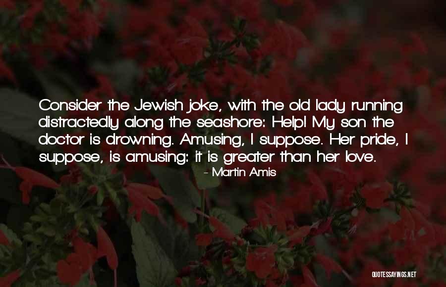 Seashore Love Quotes By Martin Amis Seashore Love Quotes By Martin Amis