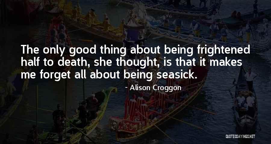 Seasick Quotes By Alison Croggon