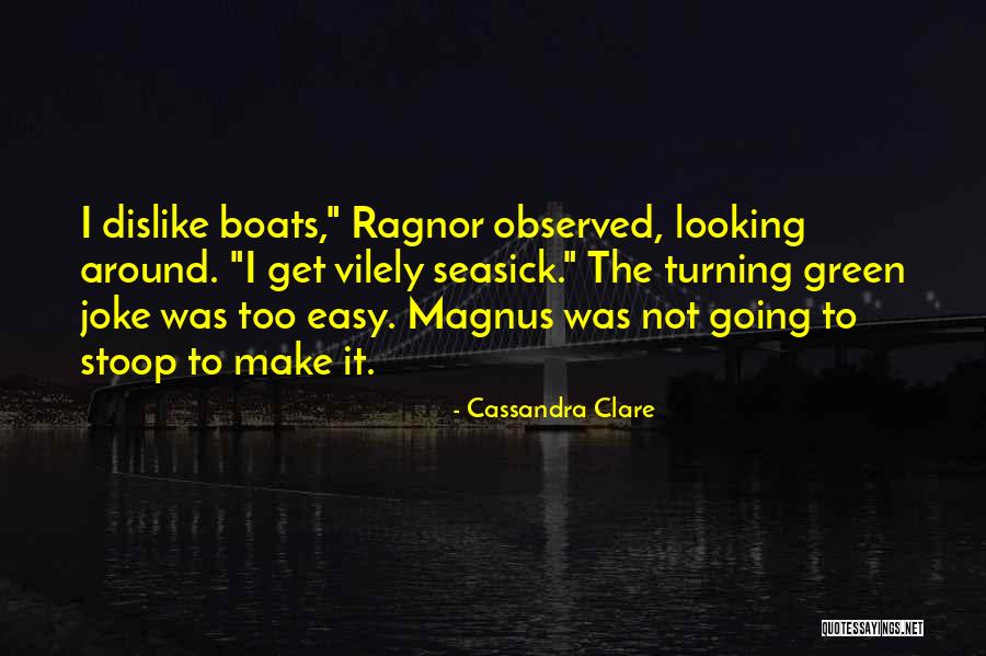 Seasick Quotes By Cassandra Clare