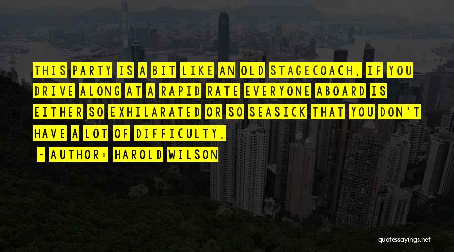 Seasick Quotes By Harold Wilson