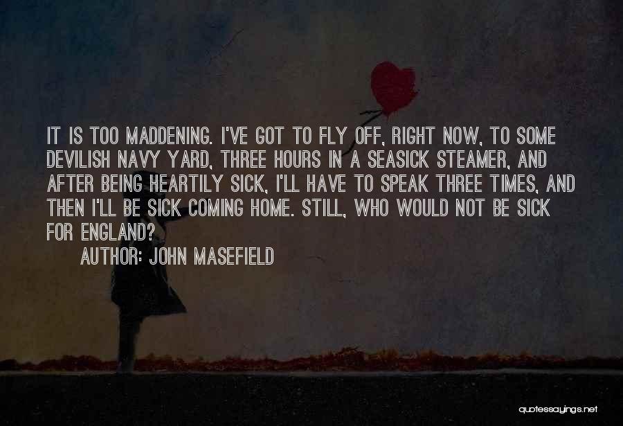 Seasick Quotes By John Masefield