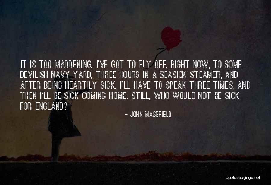 Seasick Quotes By John Masefield