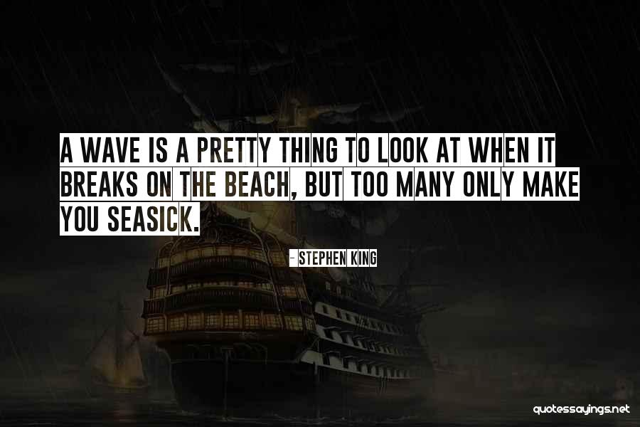 Seasick Quotes By Stephen King