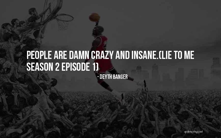 Season 2 Episode 5 Quotes By Deyth Banger Season 2 Episode 5 Quotes By Deyth Banger