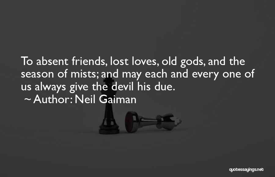 Season 3 Friends Quotes By Neil Gaiman