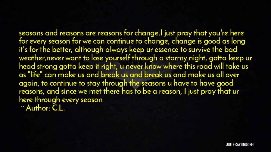 Season For Change Quotes By C.L.