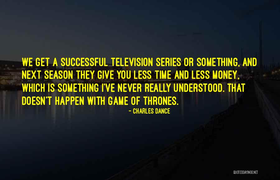 Season Of Giving Quotes By Charles Dance