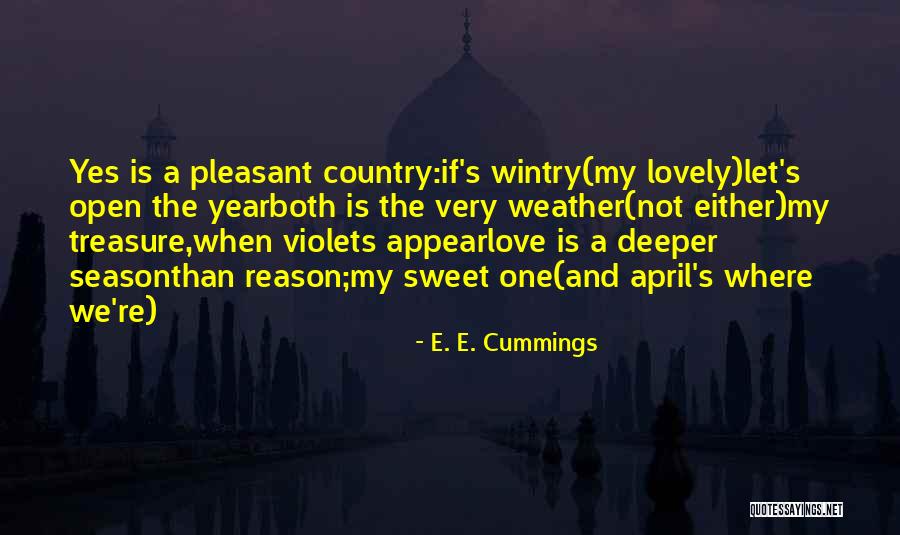 Season Or A Reason Quotes By E. E. Cummings Season Or A Reason Quotes By E. E. Cummings