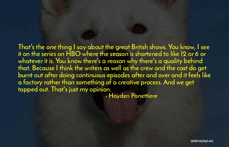 Season Or A Reason Quotes By Hayden Panettiere Season Or A Reason Quotes By Hayden Panettiere