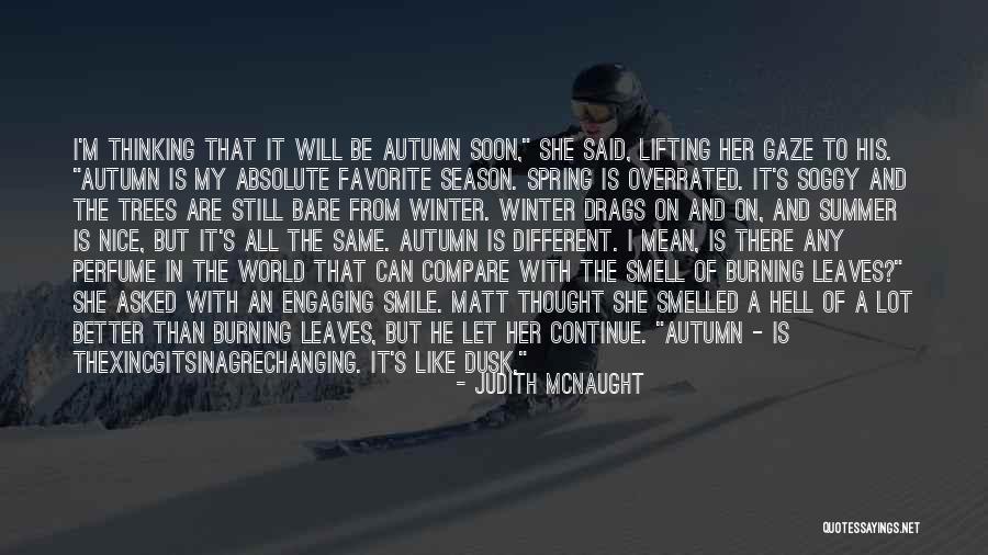 Season Or A Reason Quotes By Judith McNaught Season Or A Reason Quotes By Judith McNaught
