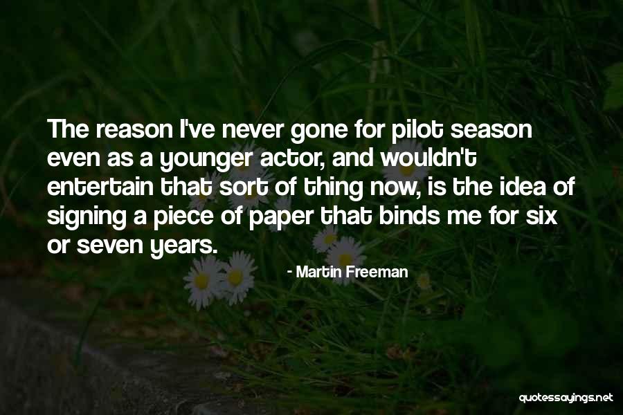 Season Or A Reason Quotes By Martin Freeman Season Or A Reason Quotes By Martin Freeman