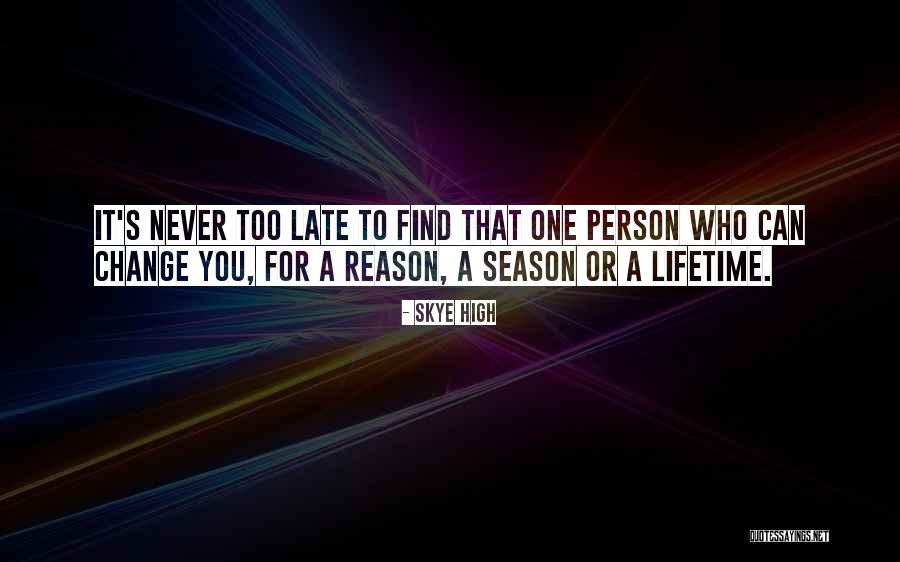 Season Or A Reason Quotes By Skye High Season Or A Reason Quotes By Skye High