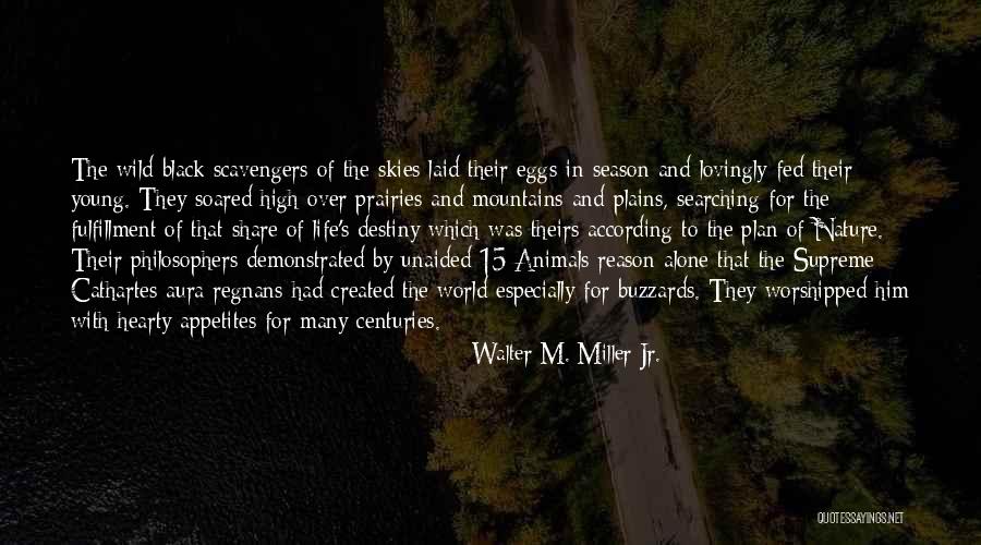 Season Or A Reason Quotes By Walter M. Miller Jr. Season Or A Reason Quotes By Walter M. Miller Jr.