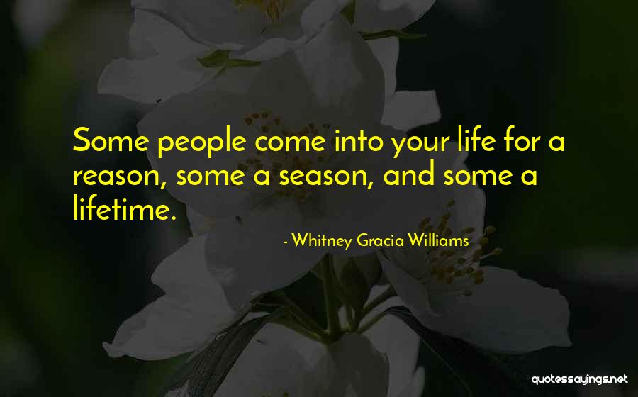 Season Or A Reason Quotes By Whitney Gracia Williams Season Or A Reason Quotes By Whitney Gracia Williams