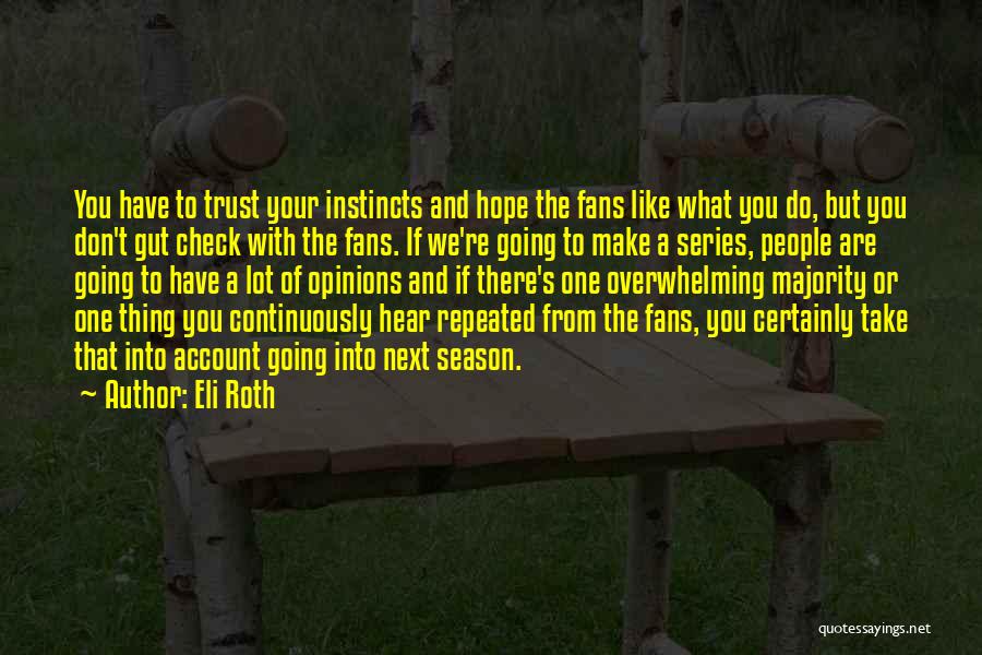 Season Quotes By Eli Roth