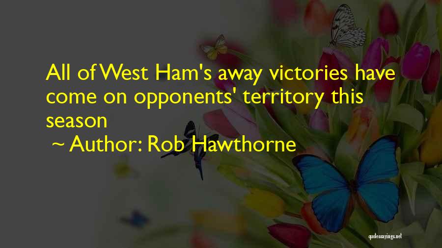 Season Quotes By Rob Hawthorne