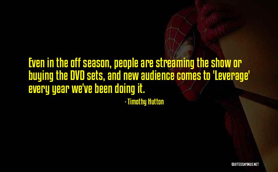 Season Sets Quotes By Timothy Hutton Season Sets Quotes By Timothy Hutton