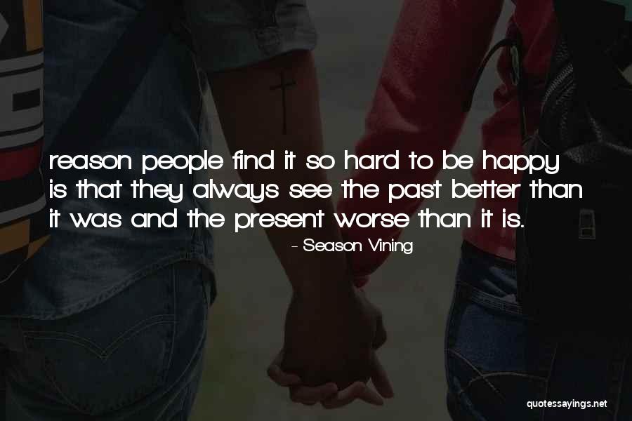 Season Vining Quotes 1544449 Season Vining Quotes 1544449