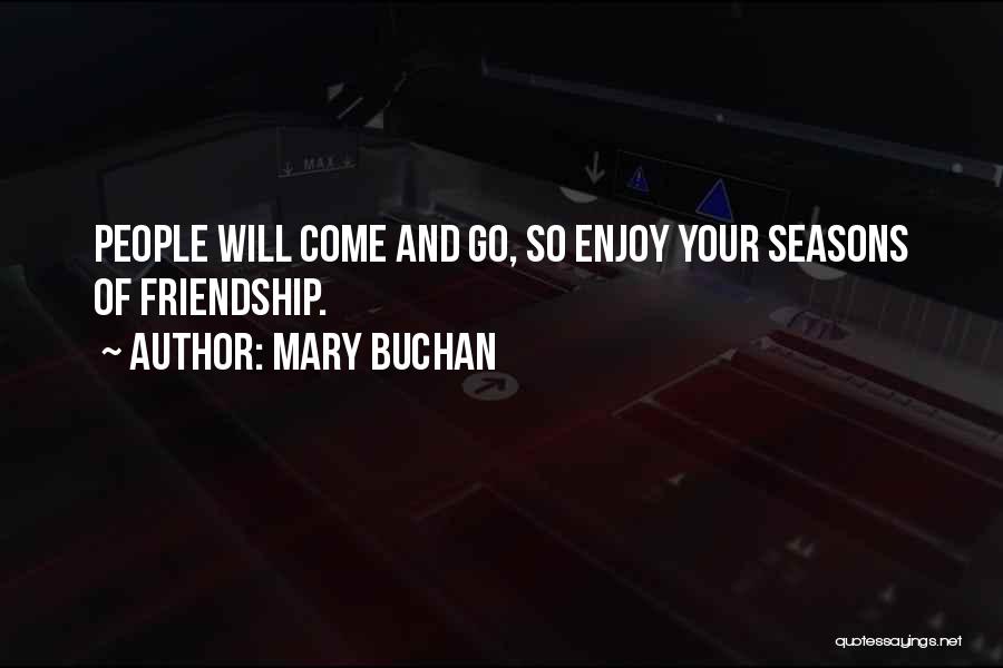 Seasons And Friendship Quotes By Mary Buchan