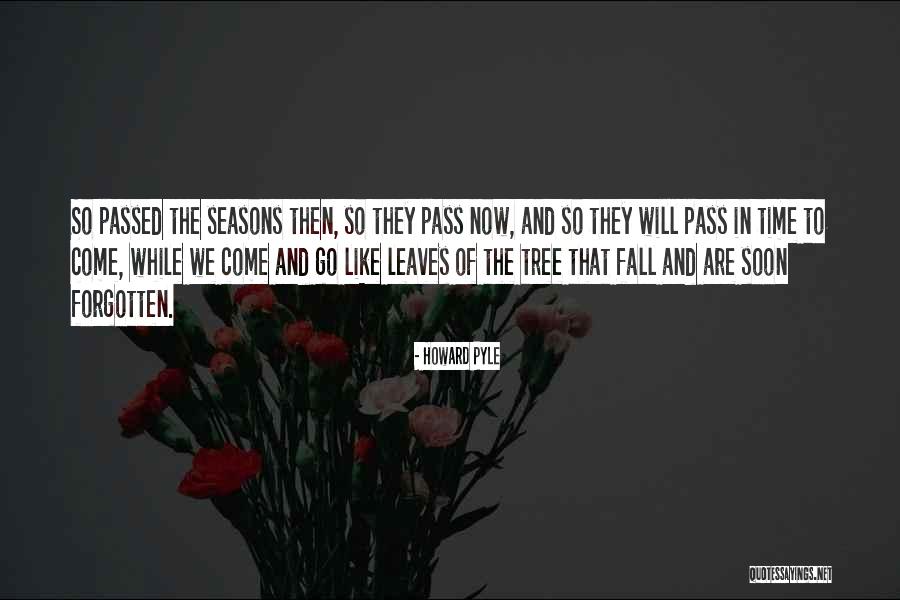 Seasons And Time Quotes By Howard Pyle Seasons And Time Quotes By Howard Pyle