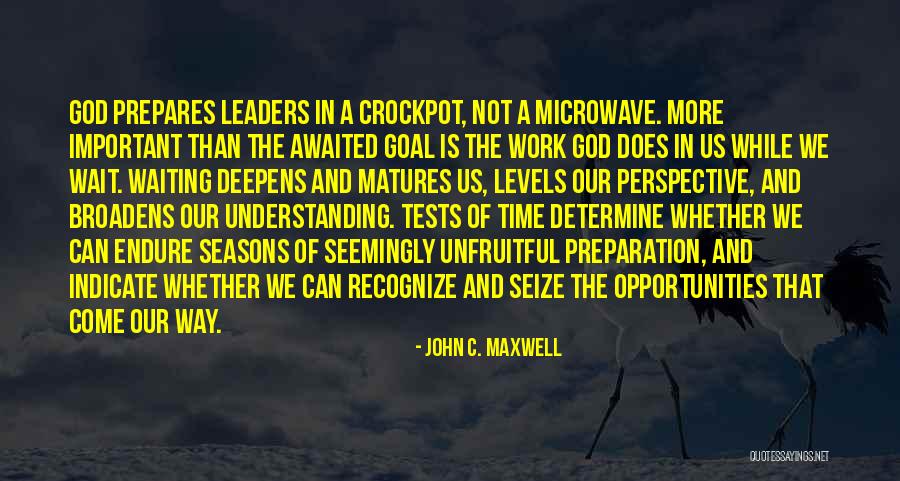 Seasons And Time Quotes By John C. Maxwell Seasons And Time Quotes By John C. Maxwell