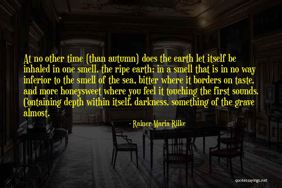 Seasons And Time Quotes By Rainer Maria Rilke Seasons And Time Quotes By Rainer Maria Rilke