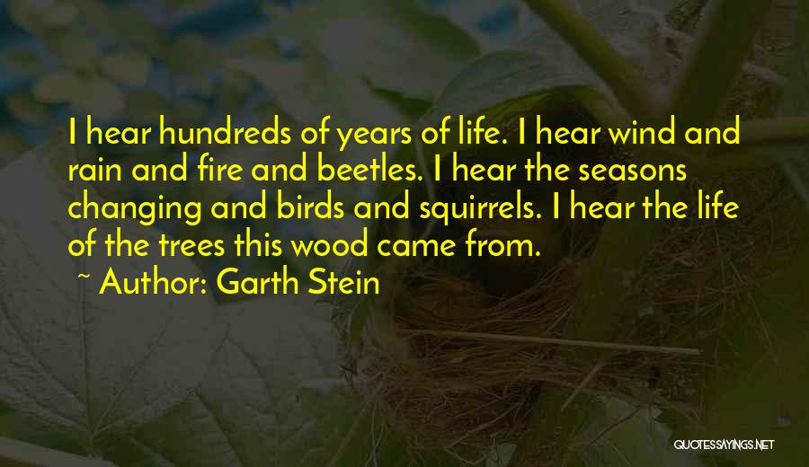Seasons Changing And Life Quotes By Garth Stein