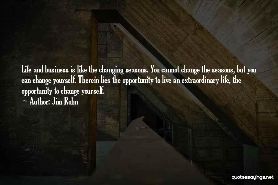 Seasons Changing And Life Quotes By Jim Rohn