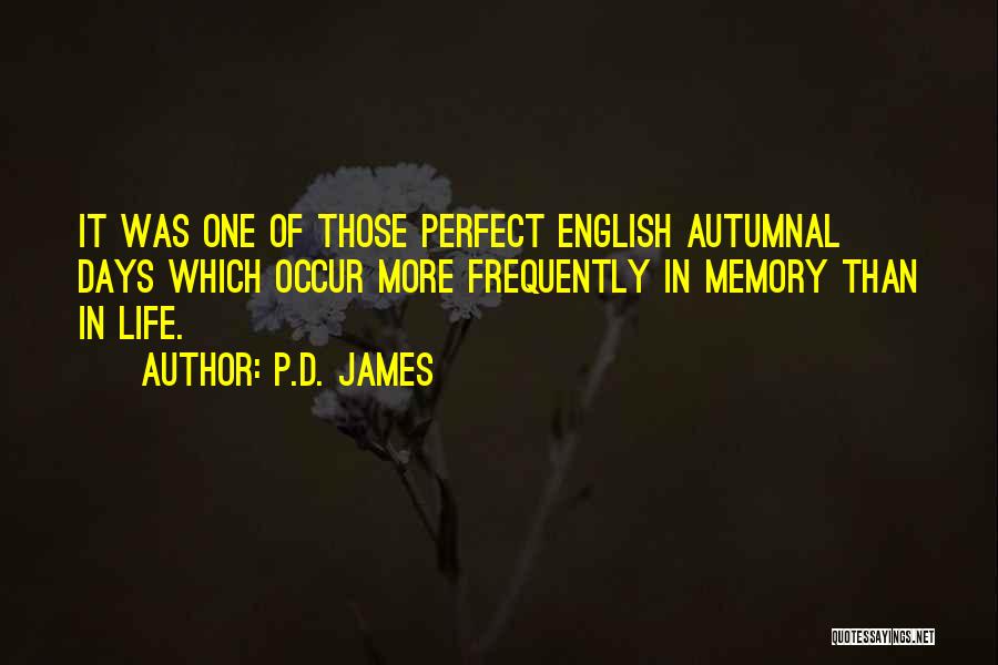 Seasons Fall Quotes By P.D. James