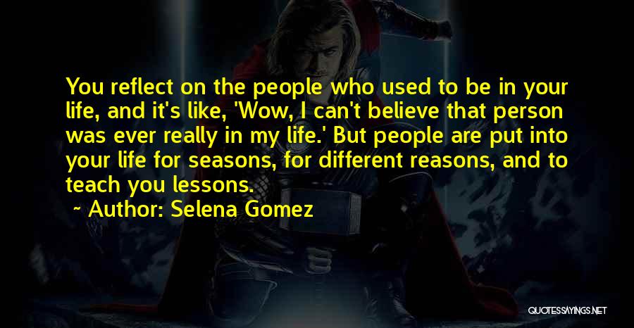 Seasons In Your Life Quotes By Selena Gomez