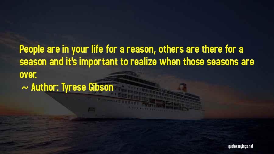Seasons In Your Life Quotes By Tyrese Gibson