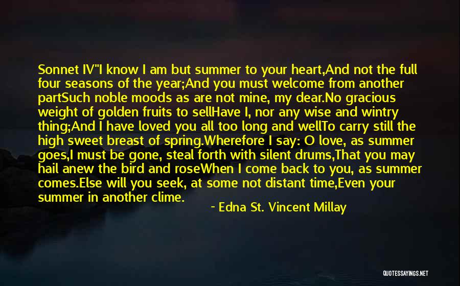 Seasons Of Love Quotes By Edna St. Vincent Millay Seasons Of Love Quotes By Edna St. Vincent Millay